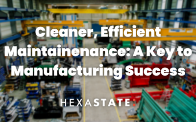 How better maintenance practices lead to cleaner and more efficient manufacturing